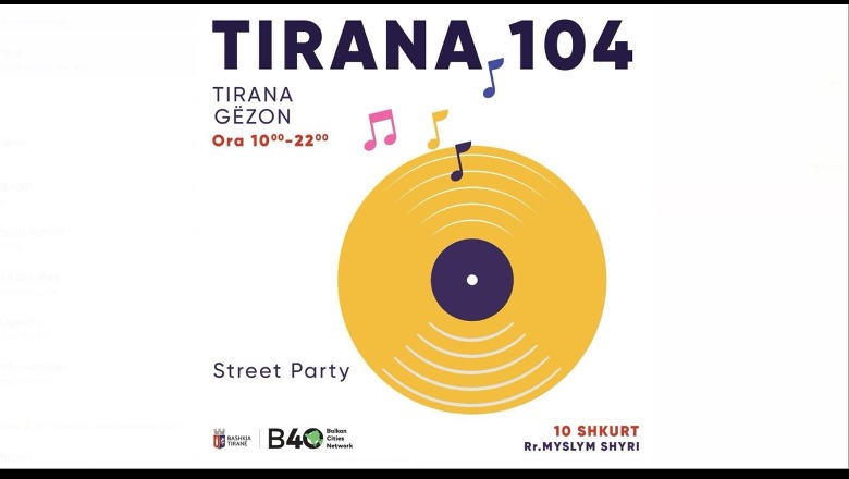 104 vjetori i Tiranes kryeqytet, ja akset ku kufizohet qarkullimi 